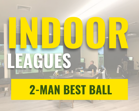 2-Man Best Ball Indoor Golf League - Sundays from 4-6pm